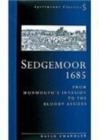 Image for Sedgemoor, 1685  : from Monmouth&#39;s invasion to the bloody assizes