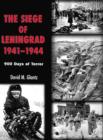 Image for The siege of Leningrad, 1941-1944  : 900 days of terror