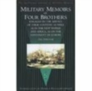 Image for Military memoirs of four brothers  : engaged in the service of their country, as well as in the New World and Africa as on the continent of Europe