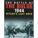 Image for The Battle of the Bulge 1944  : Hitler&#39;s last hope