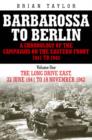 Image for Barbarossa to Berlin  : a chronology of the campaigns on the Eastern Front, 1941 to 1945Vol. 1: The long drive east, 22 June 1941 to 18 November 1942 : v.1 : Long Drive East 22 June 1941 to 18 November 1942