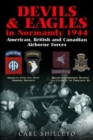 Image for Devils &amp; Eagles in Normandy 1944  : American, British and Canadian Airborne Forces in Normandy