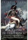 Image for The empire of the French  : a chronology of the Revolutionary and Napoleonic Wars, 1792-1815