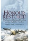 Image for Honour restored  : the Battle of Britain, Dowding and the fight for freedom