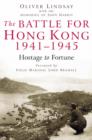 Image for The Battle for Hong Kong 1941-1945 Hostage to Fortune