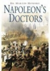 Image for Napoleon&#39;s doctors  : the medical services of the Grande Armâee