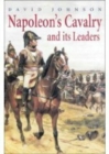 Image for Napoleon&#39;s cavalry and its leaders