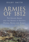 Image for Armies of 1812  : the Grand Armâee and the armies of Austria, Prussia, Russia and Turkey