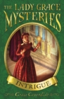Image for The Lady Grace Mysteries: Intrigue