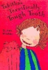 Image for Tabitha&#39;s terrifically tough tooth