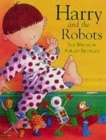 Image for Harry and the robots