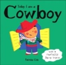 Image for Today I Am A Cowboy Board Book