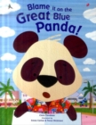 Image for Blame It On The Great Blue Panda!