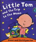 Image for Little Tom and the Trip to the Moon