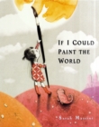 Image for If I could paint the world