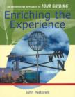 Image for Enriching the experience  : an interpretive approach to tour guiding