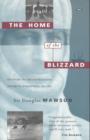 Image for The home of the blizzard  : the story of the Australasian Antarctic Expedition 1911-1914
