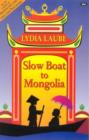 Image for Slow Boat to Mongolia