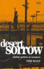 Image for Desert Sorrow : Asylum Seekers at Woomera