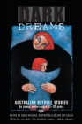 Image for Dark Dreams : Australian Refugee Stories by Young Writers Aged 11-20 Years