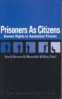 Image for Prisoners as citizens  : human rights in Australian prisons