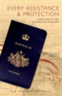 Image for Every Assistance and Protection : A history of the Australian Passport