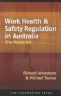 Image for Work Health &amp; Safety Regulation in Australia : The Model Act