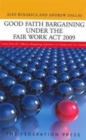 Image for Good Faith Bargaining under the Fair Work Act 2009