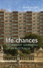 Image for Life Chances : Stories of growing up in Australia