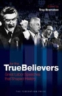 Image for For The True Believers : Great Labor Speeches that Shaped History