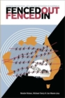 Image for Fenced Out, Fenced In : Border Protection, Asylum and Detention in Australia