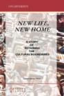 Image for New Life, New Home : A Story of Retaining the Cultural Boundaries