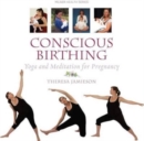 Image for Conscious Birthing : Yoga and Meditation for Pregnancy