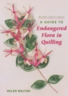 Image for A Guide to Endangered Flora in Quilling