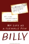 Image for Billy : My Life as a Teenage POW