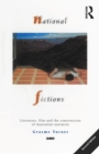 Image for National Fictions : Literature, film and the construction of Australian narrative