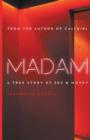Image for Madam: A True Story Of Sex &amp; Money