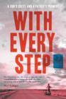 Image for With Every Step: A Son&#39;s Quest and a Father&#39;s Promise