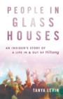 Image for People In Glass Houses:An Insider&#39;s Story of a Life in &amp; out of Hillsong