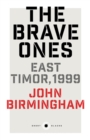 Image for The Brave Ones: East Timor, 1999: Short Black 5