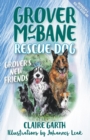 Image for Grover McBane Rescue Dog: Grover&#39;s New Friends (Book 2)