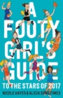 Image for Footy Girls Guide to the Stars of 2017