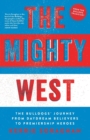 Image for The Mighty West: The Bulldogs&#39; Journey from Daydream Believers to Premiership Heroes