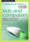 Image for Kids and computers  : helping children get the most from a computer
