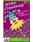 Image for Write Creatively : Bk.3 : Ideas and Activities to Develop Writing Skills