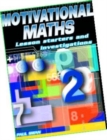 Image for Motivational maths  : lesson starters and investigations