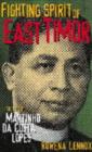 Image for Fighting Spirit of East Timor: the Life of Dom Martinho DA Costa Lopes, a Hero of His People