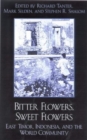Image for Bitter Flowers, Sweet Flowers : East Timor, Indonesia and the World Community