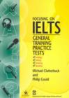 Image for Focusing on IELTS : General Training Practice Tests
