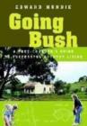 Image for Going Bush : A Troubleshooter&#39;s Guide to Successful Country Living